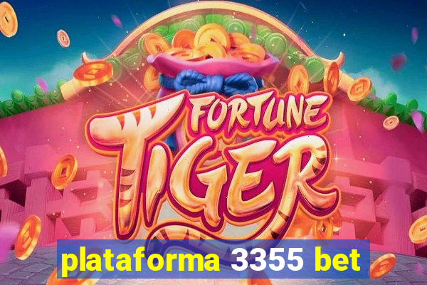 plataforma 3355 bet